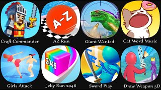 Craft Commander, AZ Run, Giant Wanted, Cat Word Music, Girls Attack, Jelly Run 2048, Sword Play