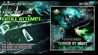Mcore011 Andy The Core - Futile Attempt Official Preview