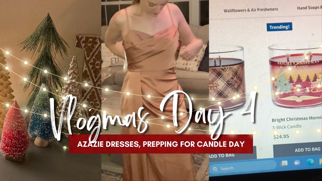Vlogmas Day 4 trying on Azazie bridesmaid dresses, prepping for candle day 2023 YouTube
