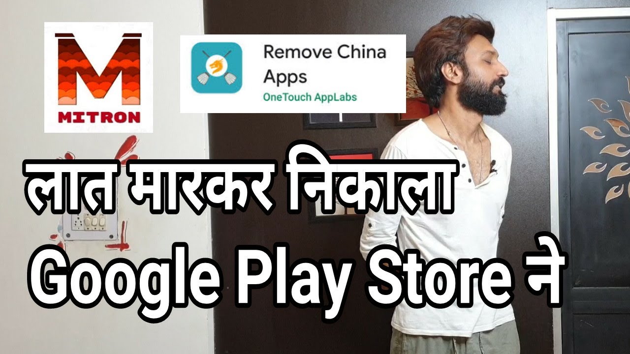 Why Remove China Apps and Mitro Removed From Play Store ?