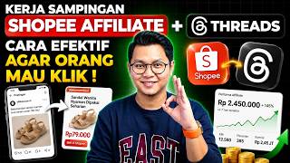 KERJA SAMPINGAN SHOPEE AFFILIATE + THREADS, CARA EFEKTIF AGAR ORANG MAU KLIK !