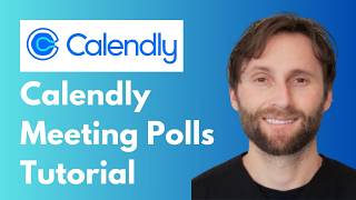How to Use Calendly Meeting Polls Tutorial [Full Guide 2026]