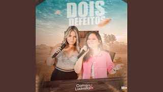 Video voorbeeld van "Camilla e Ludmilla - Dois Defeitos"