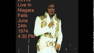 ELVIS-Live In Niagara Falls June 24th,1974 afternoon show