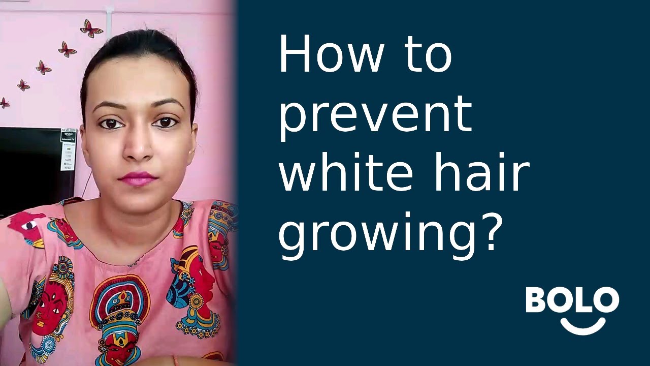 How To Prevent White Hair Growing By Dipannita Bolo App