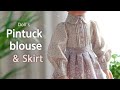 인형옷만들기/핀턱블라우스 & 맞주름스커트 /파올라레이나  Making a doll's pintuck blouse & inverted pleats skirt / paola reina