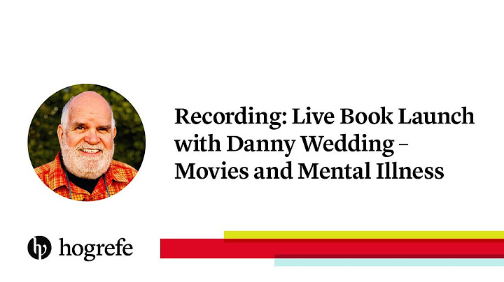 Recording: Live Book Launch with Danny Wedding – Movies and Mental Illness