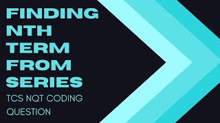 TCS NQT Coding Question | Finding Nth Term from series | Hindi