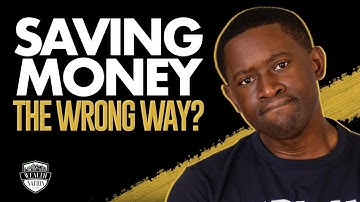 Stop Saving Money The WRONG Way! | Wealth Nation