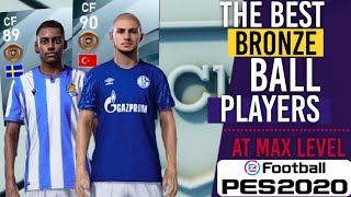 The Best Bronze Ball Players | PES 2020