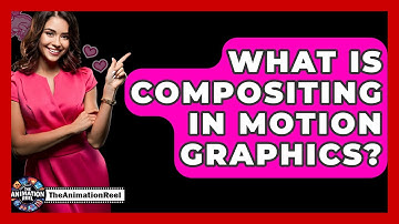 What Is Compositing In Motion Graphics? - The Animation Reel