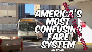 America’s most confusing fare system…. In song (but I recreated the whole thing)
