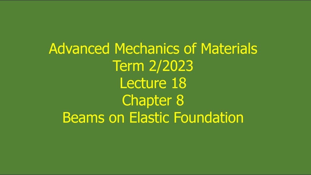 18 Ch 8 Beams on Elastic Foundation Part 1 Term 2 2023 Jan 29 2024