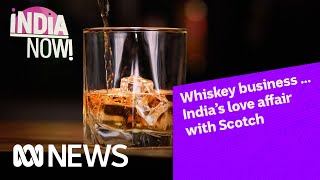 India's love affair with whiskey | India Now! | ABC News