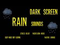 Rain sounds for relaxed sleep dark screen  sleep and relaxation  nature sounds