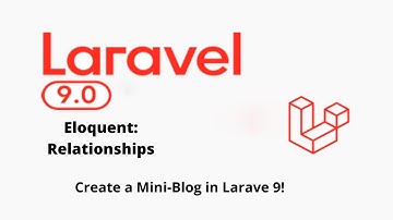 Laravel 9 Eloquent Relationships [2022]