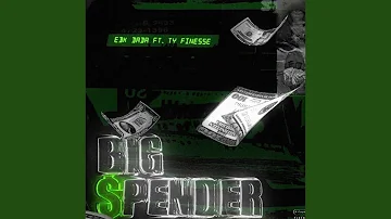 Big Spender (feat. Ty Finesse)