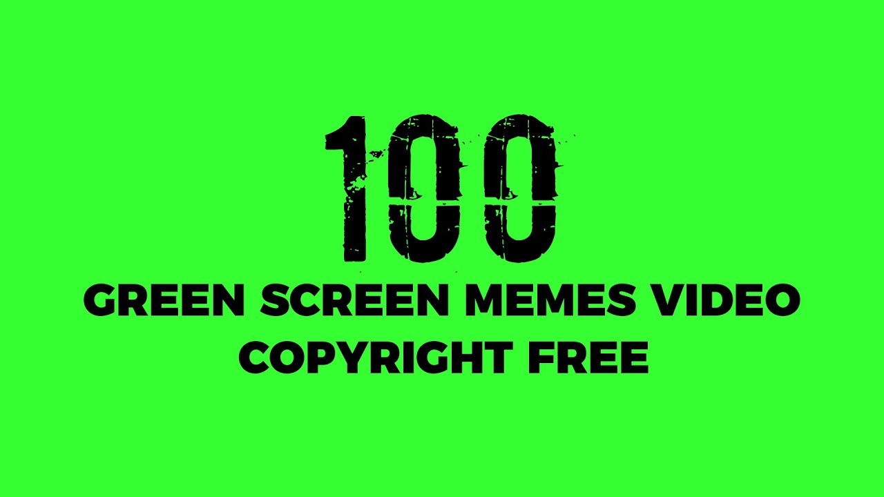 100 GREEN SCREEN MEMES FOR EDITING | NO COPYRIGHT | FREE DOWNLOAD - YouTube