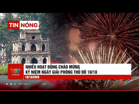 10-Minute Hot News 10/10/2026 | Various Activities to Celebrate Capital Liberation Day 10/10 | VTV24