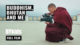 BUDDHISM, BHUTAN AND ME | A Short Documentary About One's Dedication to Buddhism | BYkids