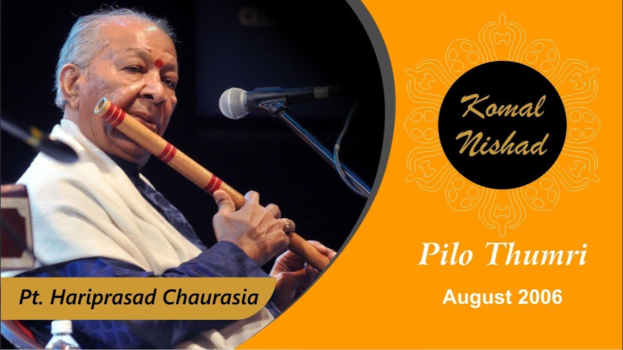 Raag Piloo | Thumri | Pt. Hariprasad Chaurasia | Hindustani Classical Flute | Bansuri | 4/6