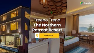 Treebo Trend The Northern Retreat Resort - Shimla