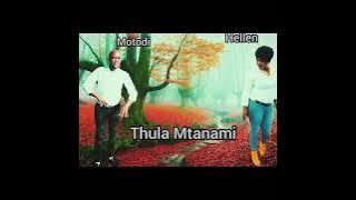 Motodi ft Hellen.   thula mtanami