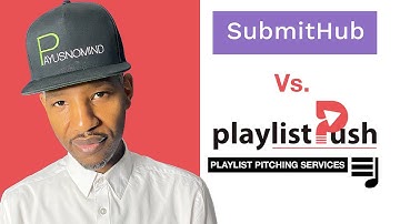 Submithub vs. Playlist Push: Getting Music On Playlists 😃