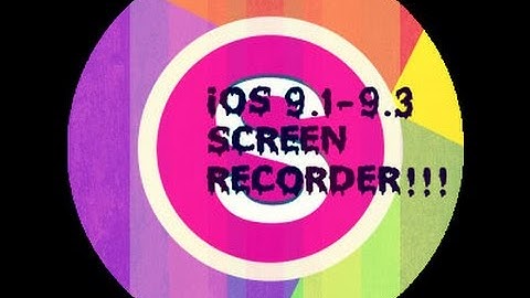 How to Record iOS 9.1-9.3 NO JAILBREAK OR COMPUTER