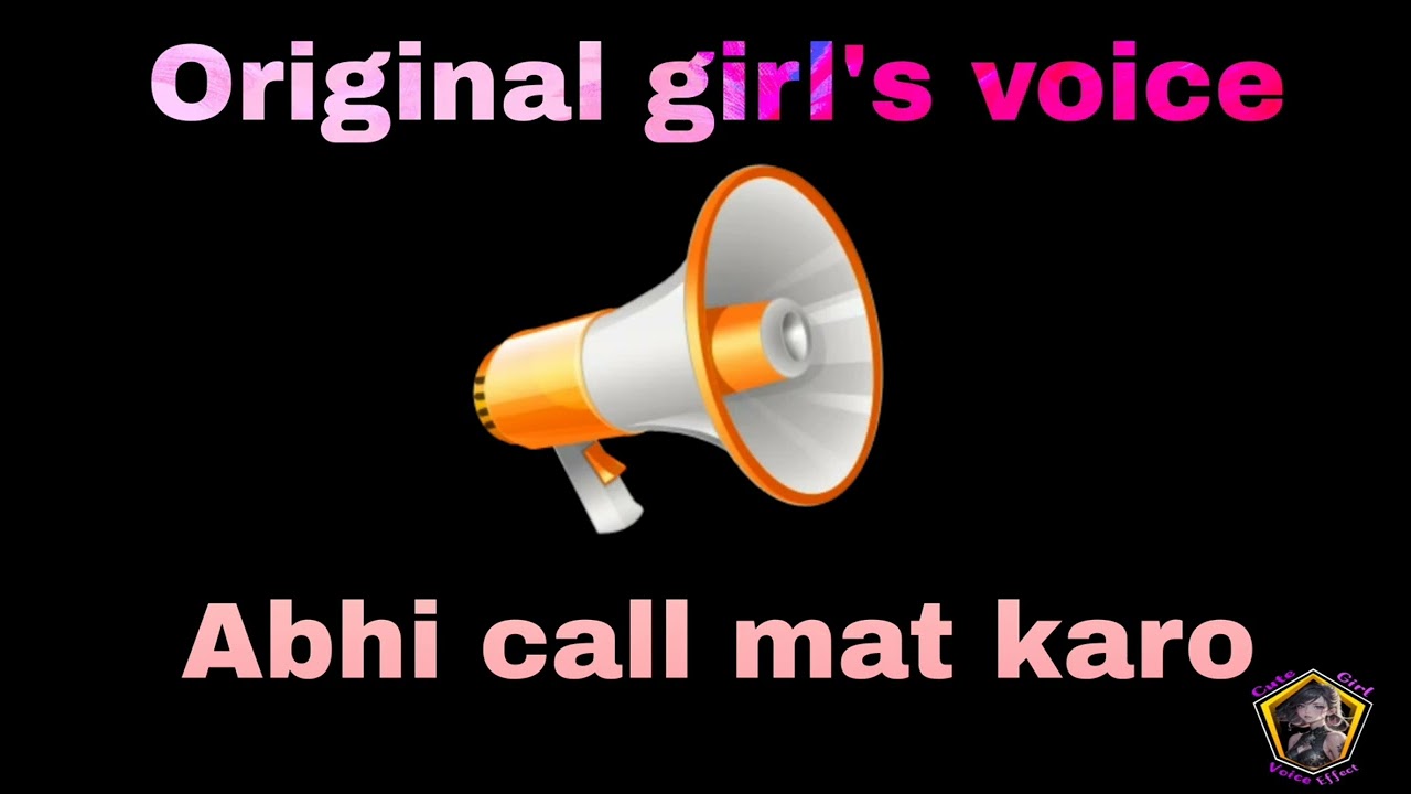 Abhi call mat karo   girls voice effect  cutegirlvoiceeffect  girlvoiceprank  voiceprank
