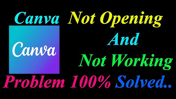 How to Fix Canva App  Not Opening  / Loading / Not Working Problem in Android Phone