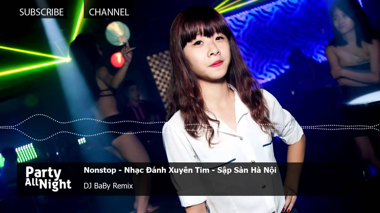 Nonstop Nhạc Đánh Xuyên Tim Sập Sàn Hà Nội