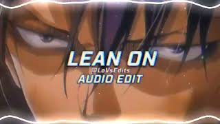 lean on - major lazer & dj snake (ft.mø) | edit audio