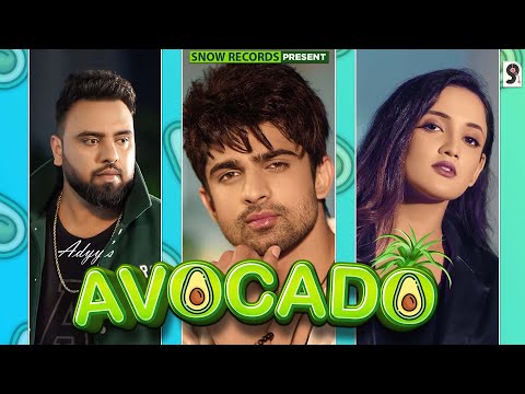 Avocado: Abhishek Kumar | Riya Gupta | Adyy | Rehaan | Vassundhara | JSB Music | Snow Records