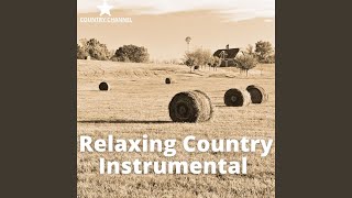 Relaxing Country Instrumental Music