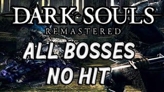 Dark Souls Remastered | All Bosses No Hit
