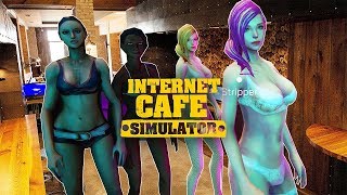 QUÁN NET CHÍNH THỨC TRỞ THÀNH QUÁN BAR CHÂN DÀI =)))) -  Internet Cafe Simulator #4