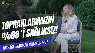 Tarım Topraklarımızın %88I Sağlıksız Toprağımız Hazinemiz Projesi Ile Tarımda Dönüşüm Mümkün