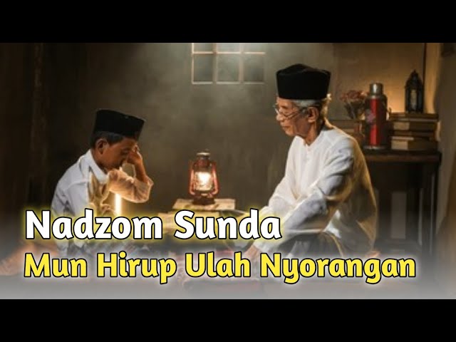 Nadzom Sunda| Mun Hirup Ulah Nyorangan class=