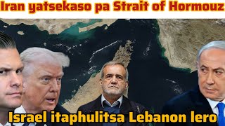 Iran yatsekaso pa Strait of Hormouz Israel sikufuna mtendere.....