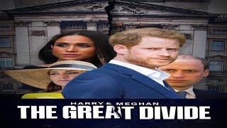 Harry \& Meghan: The Great Divide 2023 - Documentary (Streaming) - Meghan Duchess of Sussex