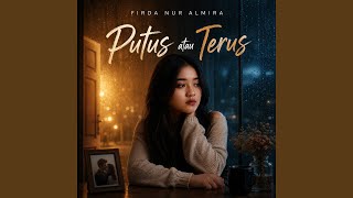 Putus Atau Terus