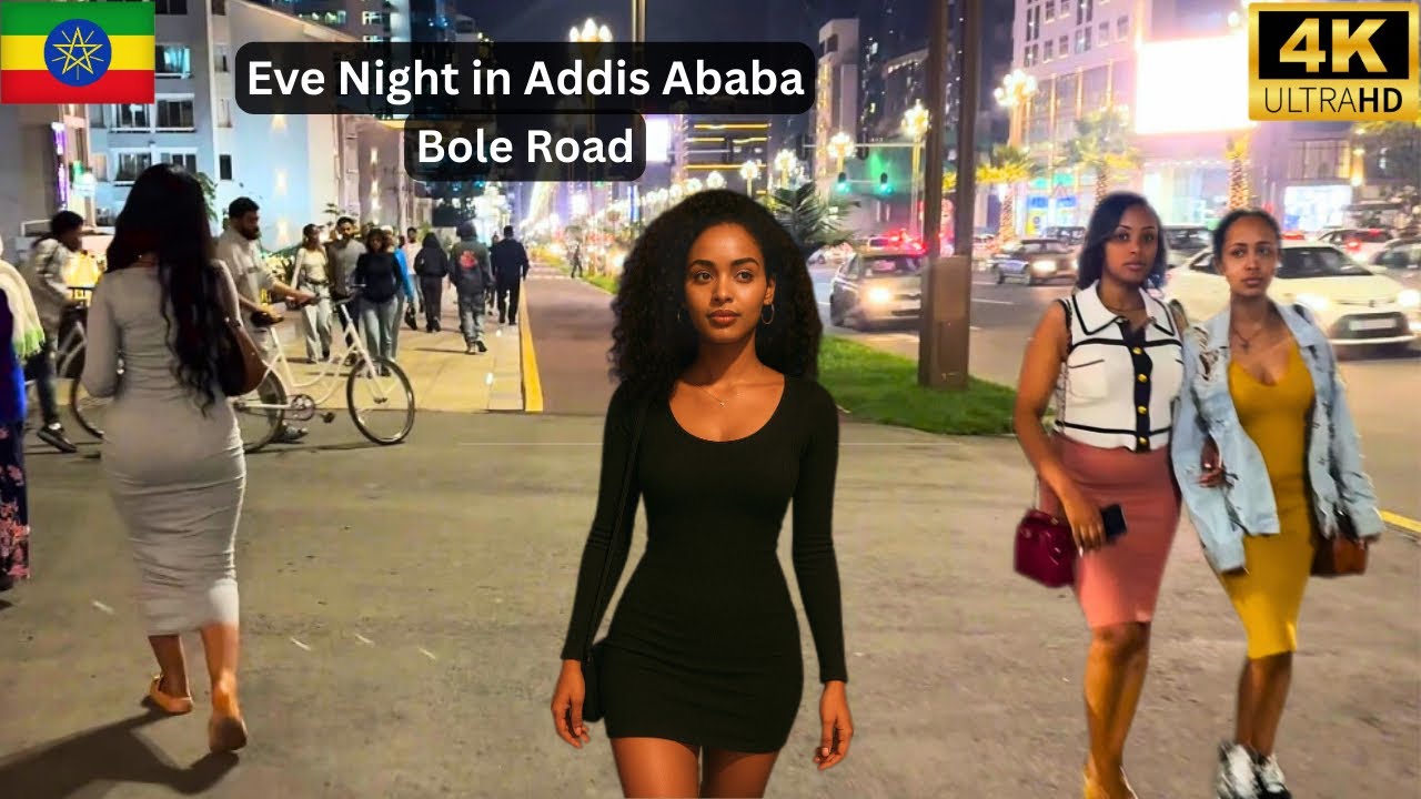 4K Eve Nightlife Walk in Addis Ababa Bole Road 🇪🇹 |Beautiful Ladies ✨