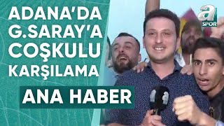 Galatasaray Kafilesi Adana Da Emre Kaplan Takımdan Son Gelişmeleri Açıkladı A Spor Ana Haber