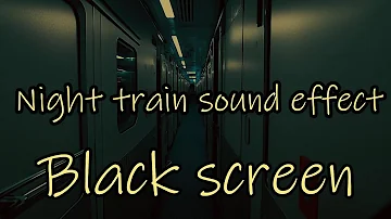 Train Sound Effects for Sleep Black Screen