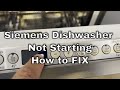 Siemens Dishwasher Not Starting - How to Fix