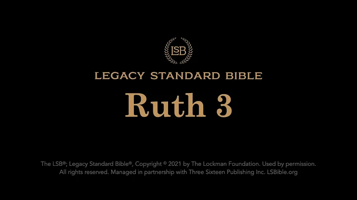Ruth 3 - Legacy Standard Bible (LSB) - Audio