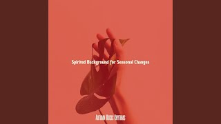 Alluring Ambience for Changing Seasons