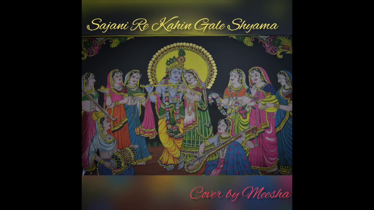 Sajani Re Kahin Gale Shyama  Suman Kalyanpur   by Meesha Acharya