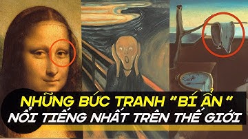 NHỮNG BỨC TRANH BÍ ẨN NỔI TIẾNG NHẤT THẾ GIỚI